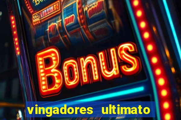 vingadores ultimato filme completo dublado gratis